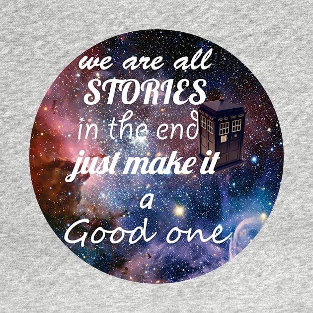 Doctor Who - We Are All Stories Quote by daviujin